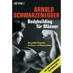 Bodybuilding für Männer | Arnold Schwarzenegger (2004)