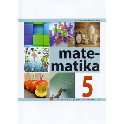Matematika pre 5. ročník ZŠ - Ivan Teplička, Ondrej Šedivý, Soňa Čeretková