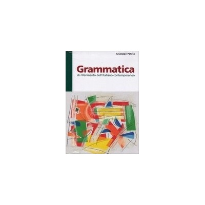 GRAMMATICA DI RIFERIMENTO DELL´ITALIANO CONTEMPORA - PATOTA