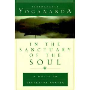 IN THE SANCTUARY OF THE SOUL HB | Paramahansa Yogananda, Yogananda (ISBN: 9780876121719)