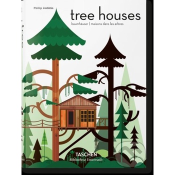 Tree Houses: Fairy Tale Castles in the Air H... Philip Jodidio