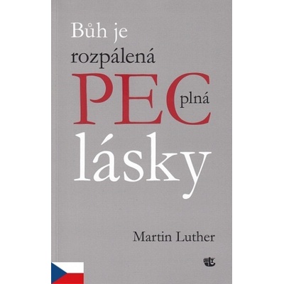 Bůh je rozpálená pec plná lásky