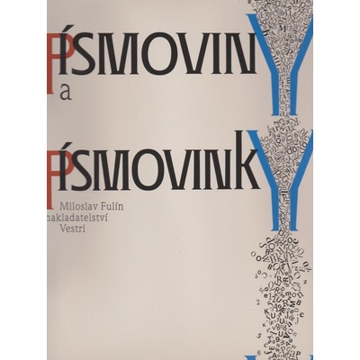 Písmoviny a písmovinky Miloslav Fulín