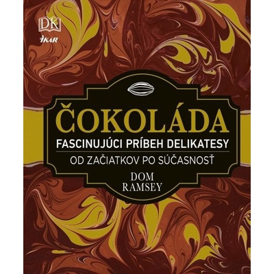 Čokoláda Fascinujúci príbeh delikatesy
