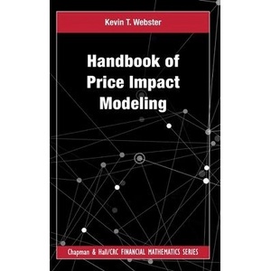 Handbook of Price Impact Modeling | Kevin Thomas Webster (ISBN: 9781032328225)