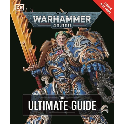 Warhammer 40,000 The Ultimate Guide - Gavin Thorpe, Guy Haley