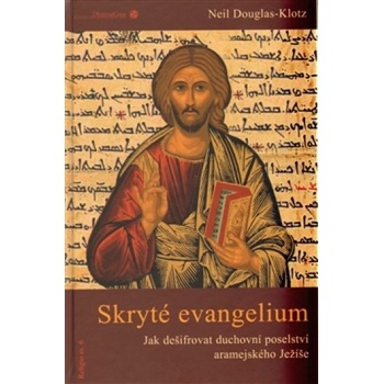 Skryté evangelium - Neil Douglas-Klotz