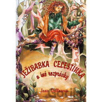 Ježibabka Celestínka a iné rozprávky