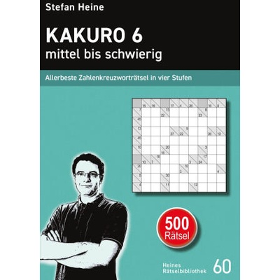 Kakuro 6 - mittel bis schwierig | Stefan Heine