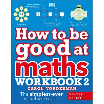 How to be Good at Maths Workbook 2, Ages 9-11 Key Stage 2