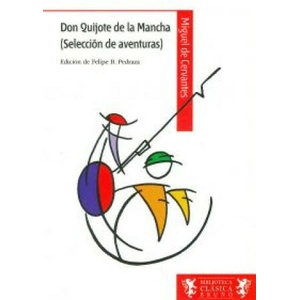 Don Quijote de la Mancha / Don Quixote | Miguel de Cervantes Saavedra, Felipe B. Pedraza Jiménez (2011)