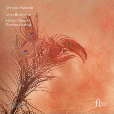 ROMINA LISCHKA HATHOR CONSORT UDAY BHAWALKAR - Dhrupad Fantasia CD