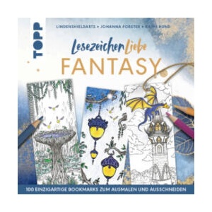 Lesezeichenliebe Fantasy | LindenShieldARTs, Johanna Forster, Kathi Hund (2024)