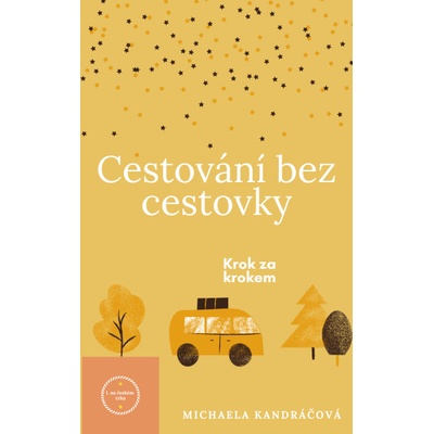 Cestování bez cestovky - Michaela Kandráčová