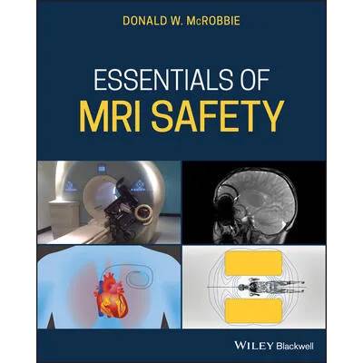 Essentials of MRI Safety | Donald McRobbie