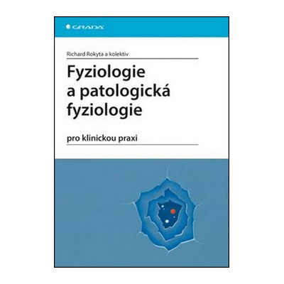 Fyziologie a patologická fyziologie - Richard Rokyta