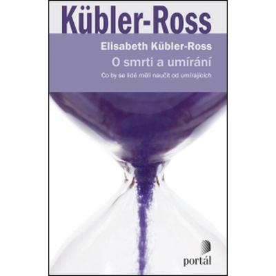 O smrti a umírání - Elisabeth Kübler - Rossová