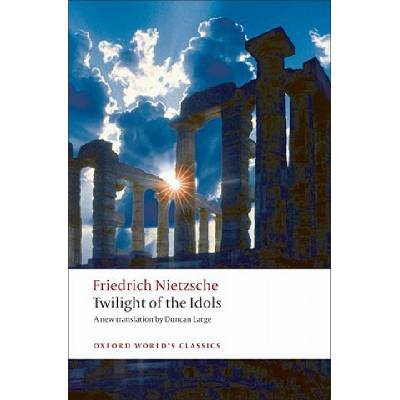 Twilight of the Idols Oxford World´s Classics