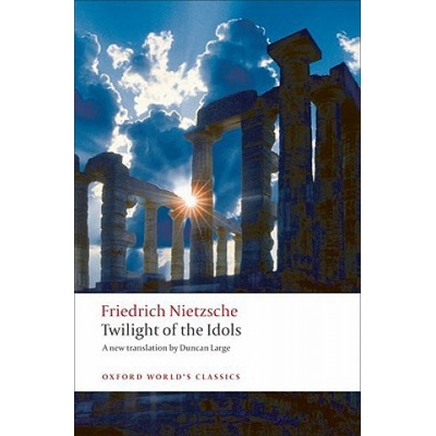 Twilight of the Idols Oxford World´s Classics