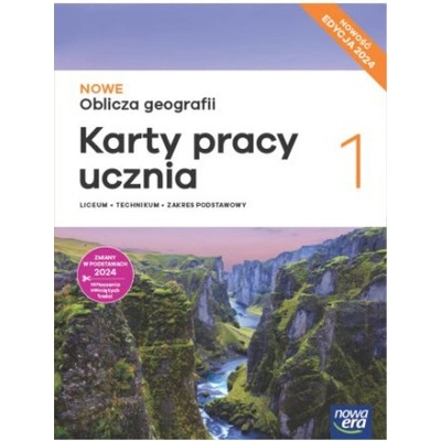NOWE Oblicza geografii 1. Liceum i technikum. Karty pracy ucznia. Zakres podstawowy