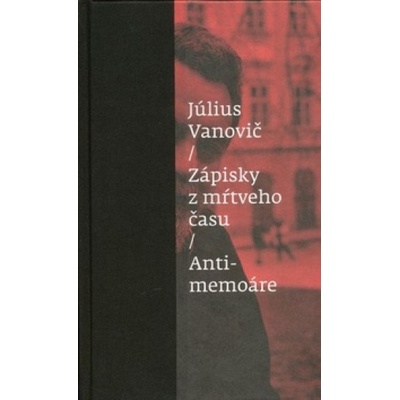 Zápisky z mŕtveho času Antimemoáre
