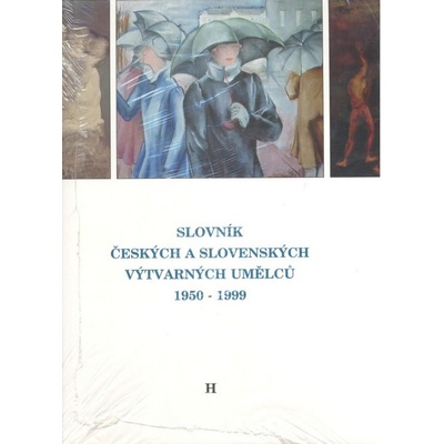 Slovník českých a slovenských výtvarných umělců 1950 - 1998 3.díl