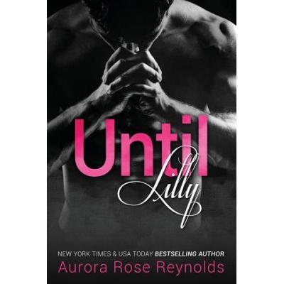 Createspace Independent Pub Until Lilly | Aurora Rose Reynolds