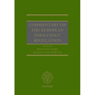 Commentary on the European Insolvency Regulation Bork Reinhard