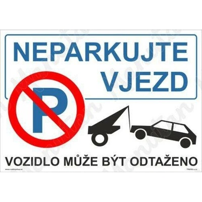 Neparkujte vjezd, plast 420 x 297 x 2 mm A3