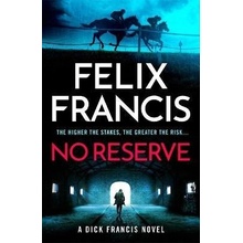 No Reserve: The brand new thriller from the master of the racing blockbuster