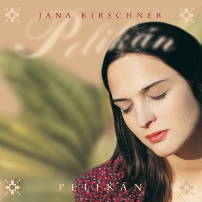 Kirschner Jana ♫ Pelikán LP