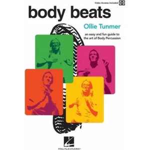 Body Beats: An Easy and Fun Guide to the Art of Body Percussion with Video Access Included | Ollie Tunmer (ISBN: 9781540044259)