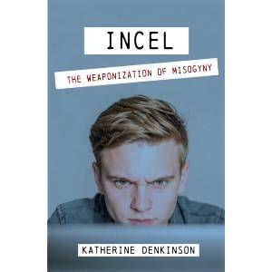 Incel | Katherine Denkinson (ISBN: 9781068467417)