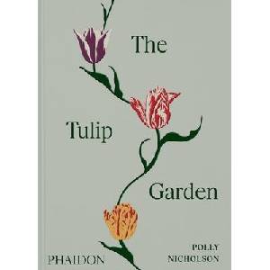 The Tulip Garden: Growing and Collecting Species, Rare and Annual Varieties | Andrew Montgomery (ISBN: 9781838667689)
