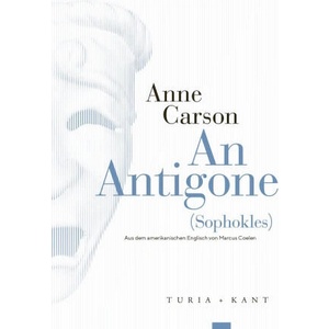 An Antigone | Sophokles, Marcus Coelen (ISBN: 9783985141005)