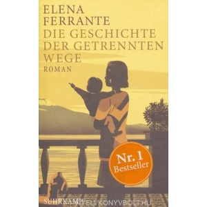 Die Geschichte der getrennten Wege | Elena Ferrante, Karin Krieger (ISBN: 9783518469538)