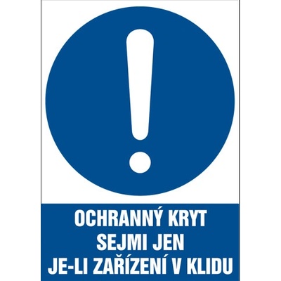 Značka Ochranný kryt sejmi jen je-li zařízení v klidu!, samolepicí fólie, 210 × 297 mm BZ FE225