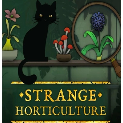 Strange Horticulture