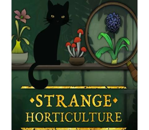 Strange Horticulture