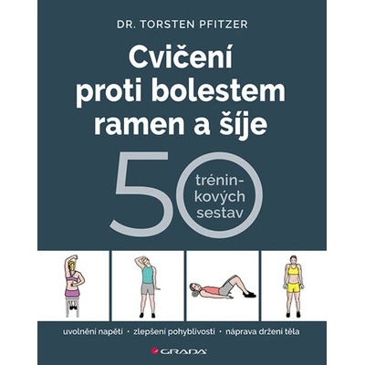 Cvičení proti bolestem ramen a šíje - Torsten Pfitzer
