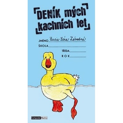 Deník mých kachních let - Lucie Sára Závodná