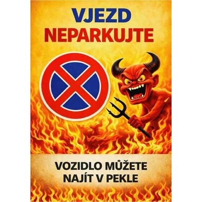⚠️ Vjezd – neparkujte, vozidlo můžete najít v pekle - A5 - 15x21 cm / Plast tl. 5 mm