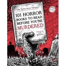 101 Horror Books to Read Before You're Murdered Hartmann SadiePaperback