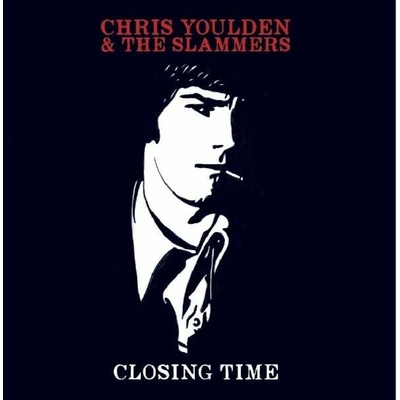 YOULDEN, CHRIS & THE SLAM - CLOSING TIME Vinyl