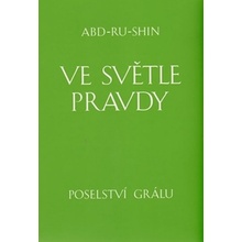 Ve světle Pravdy Poselství Grálu komplet 3 knihy