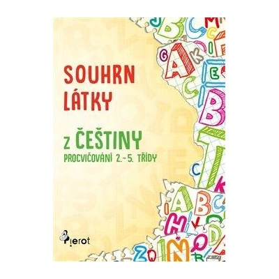 Souhrn látky ČJ 1. stupeň ZŠ Petr Šulc