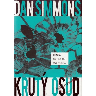 Krutý osud - Dan Simmons