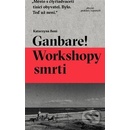 Ganbare! Workshopy smrti