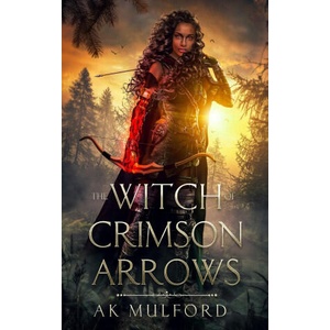 Witch of Crimson Arrows | Ak Mulford (ISBN: 9780473588977)