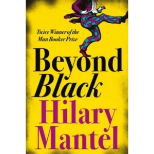 Beyond Black | Hilary Mantel (ISBN: 9780007157761)